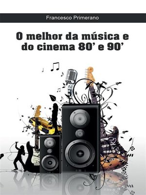 cover image of O melhor da música e do cinema 80' e 90'